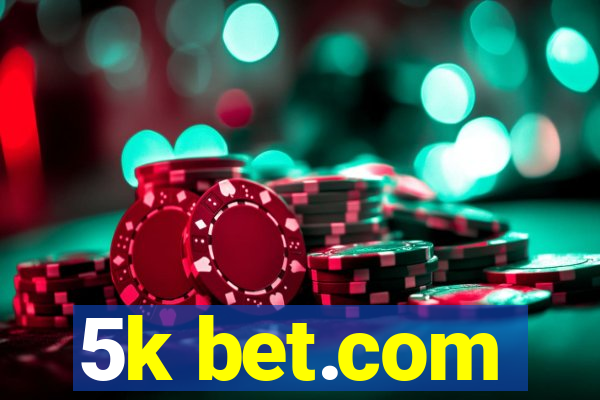 5k bet.com